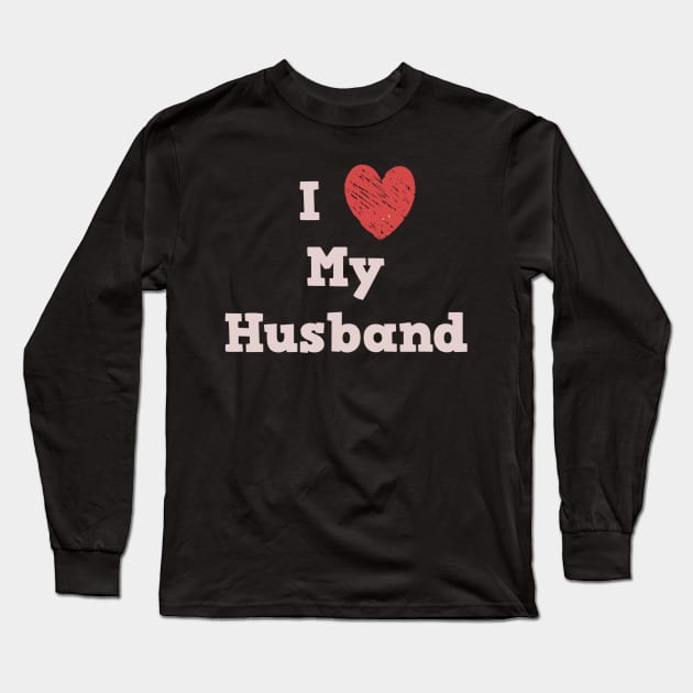 I Love My Husband Long Sleeve T-Shirt by StyledBySage